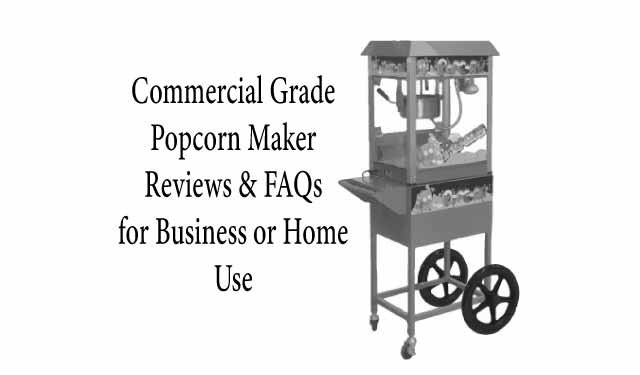 commercial popcorn machines for business or home