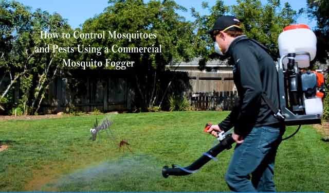 How to Control Mosquitoes and Pests Using a Commercial Mosquito Fogger