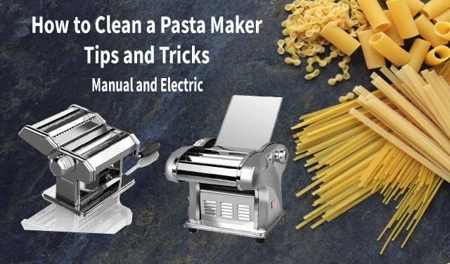 How to Clean a Pasta Maker